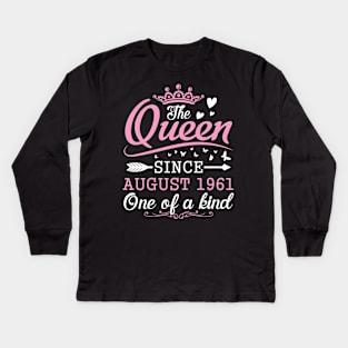 The Queen Since August 1961 One Of A Kind Happy Birthday 59 Years Old To Me You Kids Long Sleeve T-Shirt